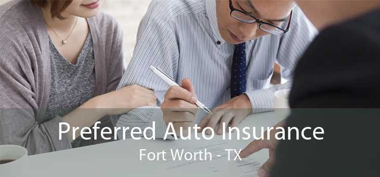 Preferred Auto Insurance Fort Worth - TX