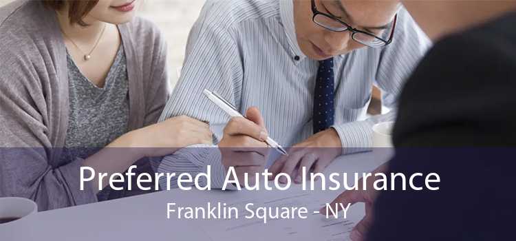 Preferred Auto Insurance Franklin Square - NY