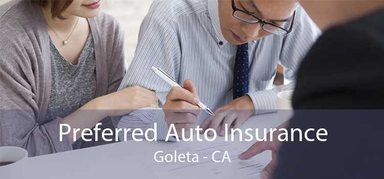 Preferred Auto Insurance Goleta - CA
