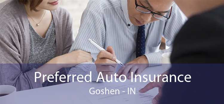 Preferred Auto Insurance Goshen - IN