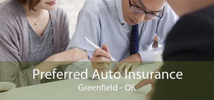 Preferred Auto Insurance Greenfield - OK