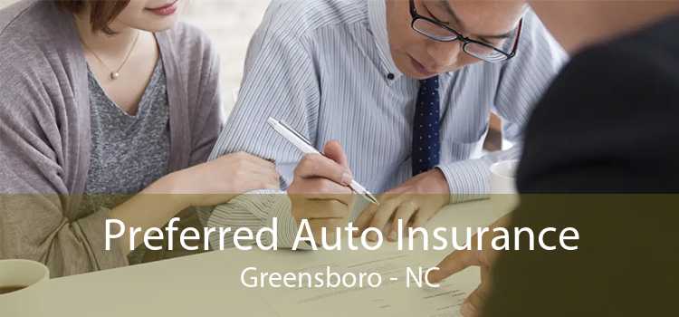 Preferred Auto Insurance Greensboro - NC