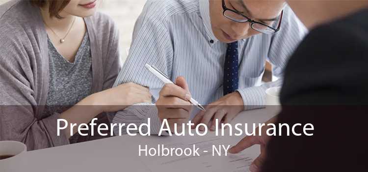 Preferred Auto Insurance Holbrook - NY