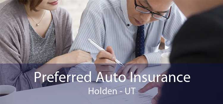 Preferred Auto Insurance Holden - UT