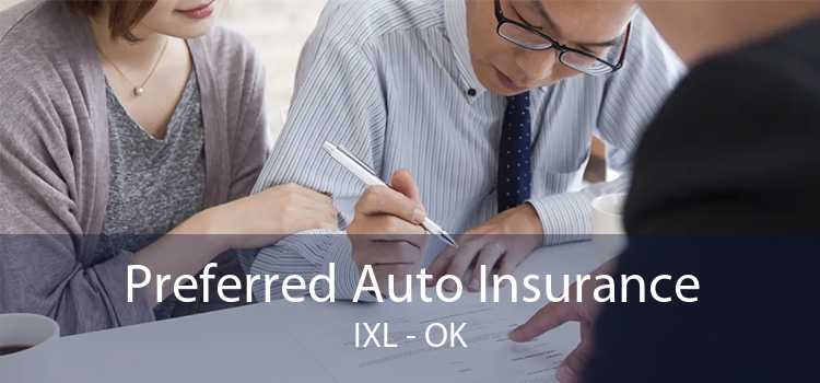Preferred Auto Insurance IXL - OK