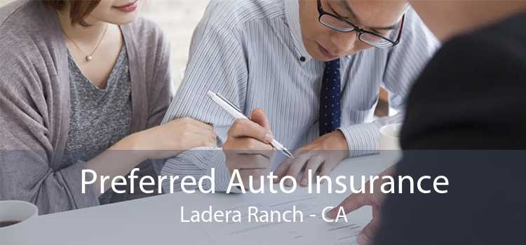 Preferred Auto Insurance Ladera Ranch - CA