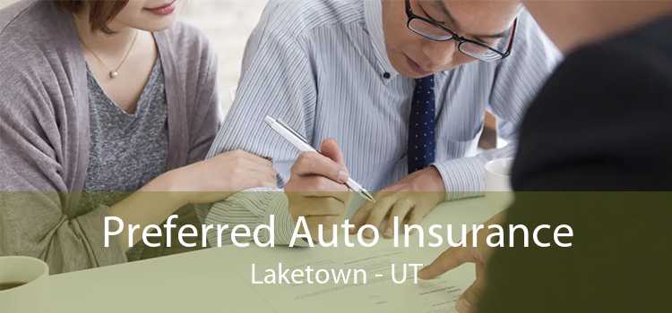 Preferred Auto Insurance Laketown - UT