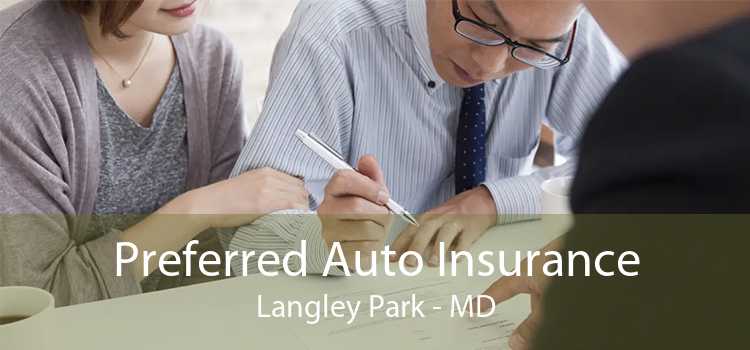 Preferred Auto Insurance Langley Park - MD