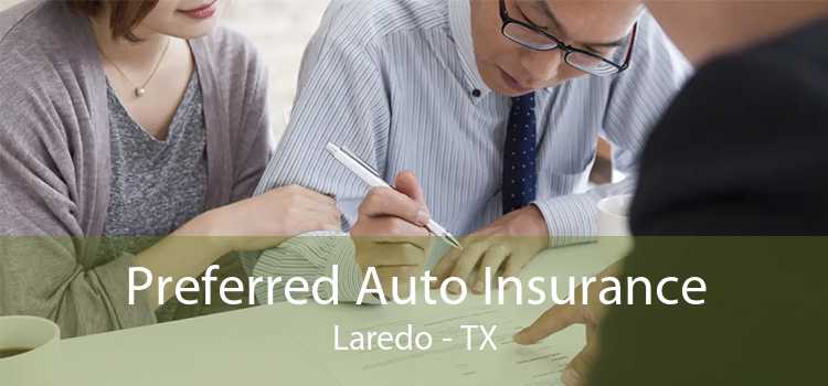 Preferred Auto Insurance Laredo - TX