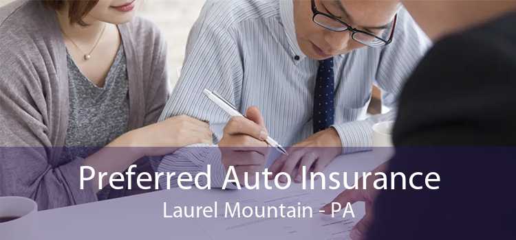 Preferred Auto Insurance Laurel Mountain - PA