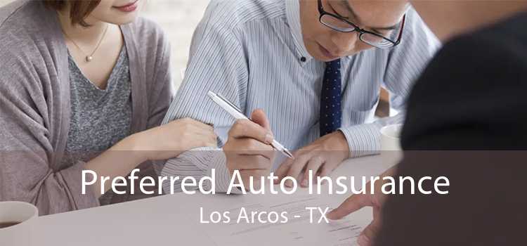 Preferred Auto Insurance Los Arcos - TX