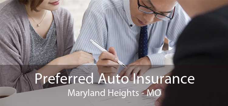 Preferred Auto Insurance Maryland Heights - MO