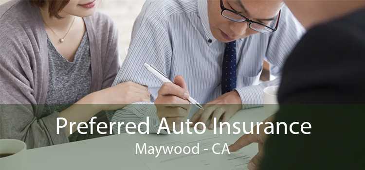 Preferred Auto Insurance Maywood - CA