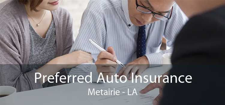 Preferred Auto Insurance Metairie - LA