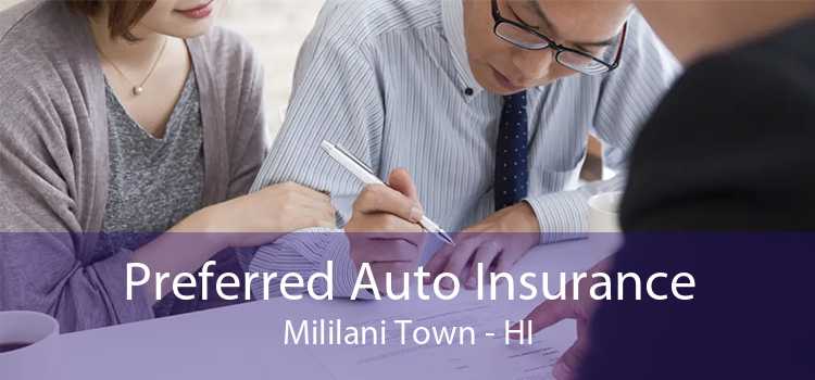 Preferred Auto Insurance Mililani Town - HI