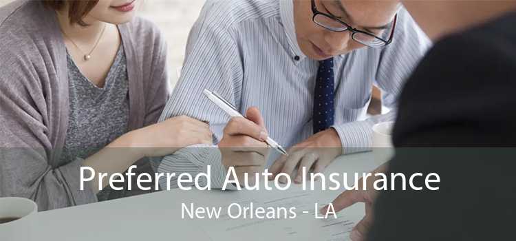 Preferred Auto Insurance New Orleans - LA