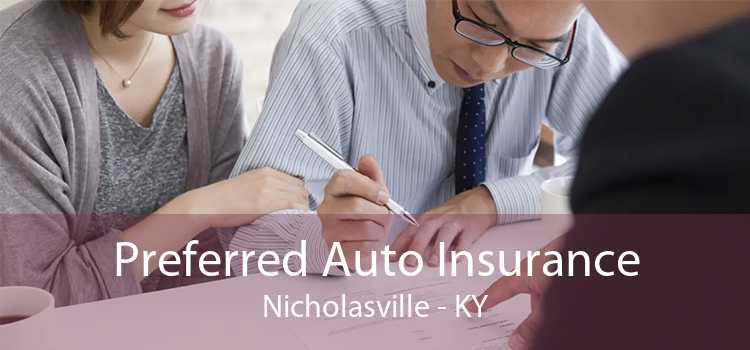 Preferred Auto Insurance Nicholasville - KY