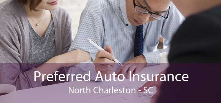 Preferred Auto Insurance North Charleston - SC