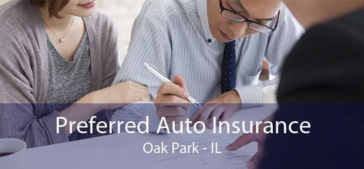 Preferred Auto Insurance Oak Park - IL