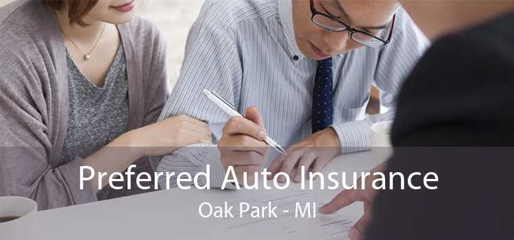 Preferred Auto Insurance Oak Park - MI