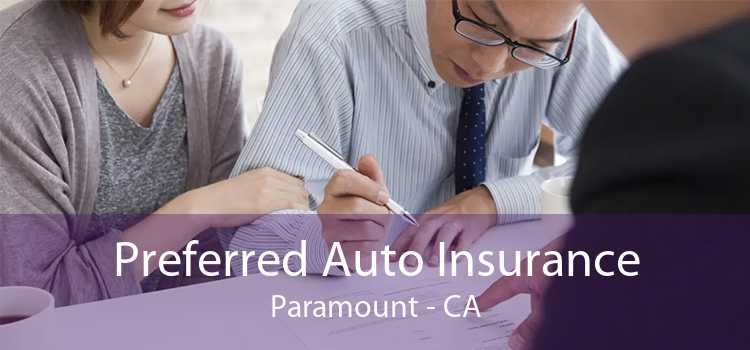 Preferred Auto Insurance Paramount - CA