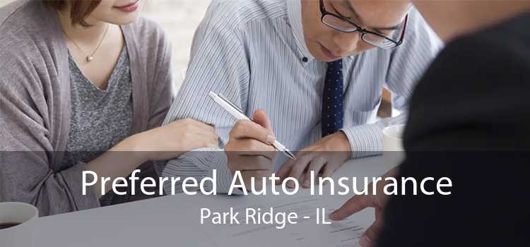 Preferred Auto Insurance Park Ridge - IL