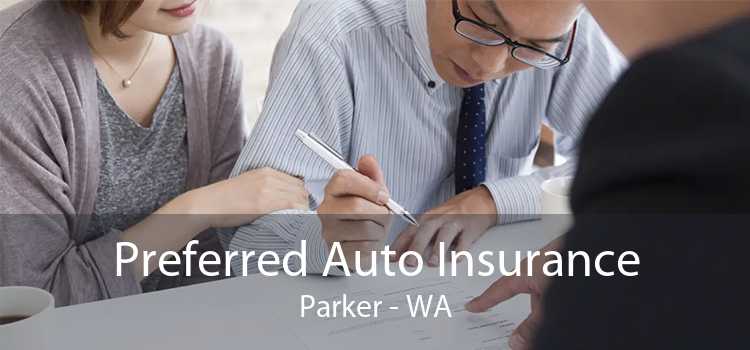 Preferred Auto Insurance Parker - WA