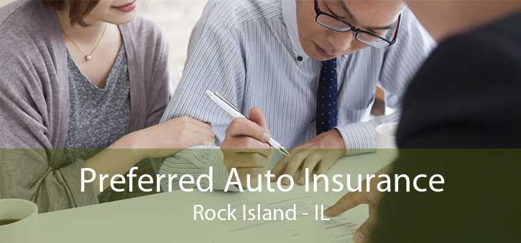 Preferred Auto Insurance Rock Island - IL