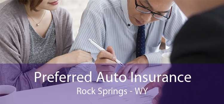 Preferred Auto Insurance Rock Springs - WY