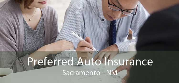 Preferred Auto Insurance Sacramento - NM