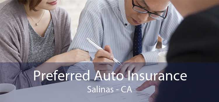 Preferred Auto Insurance Salinas - CA