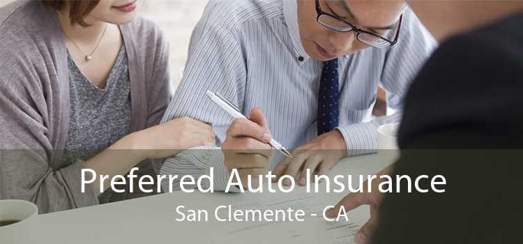 Preferred Auto Insurance San Clemente - CA