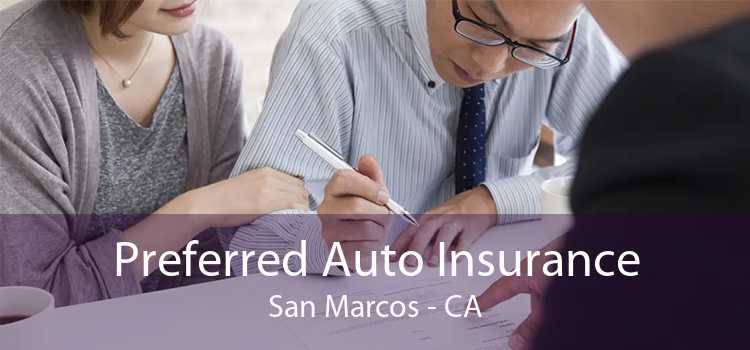 Preferred Auto Insurance San Marcos - CA
