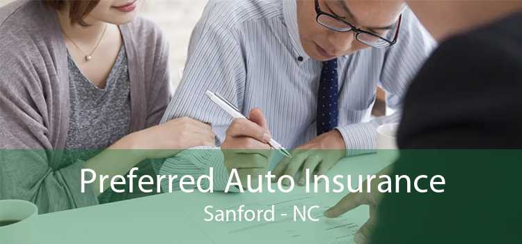 Preferred Auto Insurance Sanford - NC