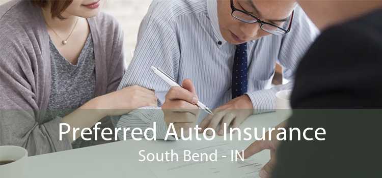 Preferred Auto Insurance South Bend - IN