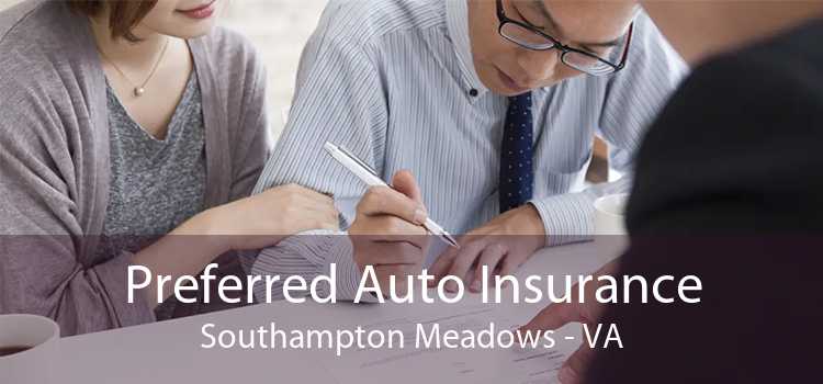 Preferred Auto Insurance Southampton Meadows - VA