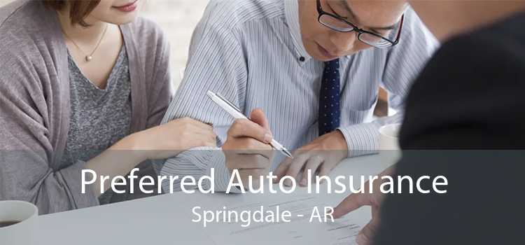 Preferred Auto Insurance Springdale - AR