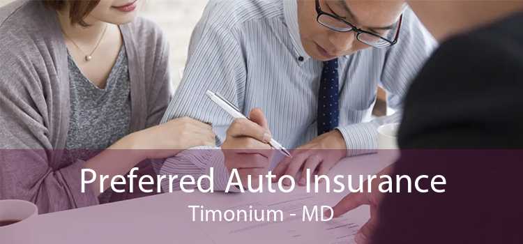 Preferred Auto Insurance Timonium - MD