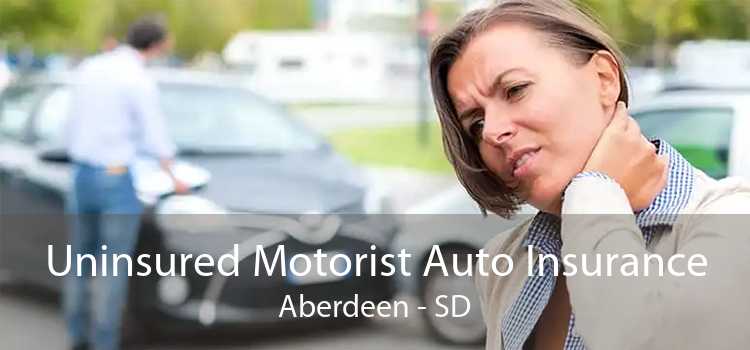 Uninsured Motorist Auto Insurance Aberdeen - SD