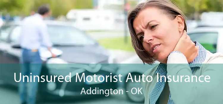 Uninsured Motorist Auto Insurance Addington - OK