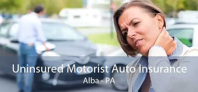 Uninsured Motorist Auto Insurance Alba - PA