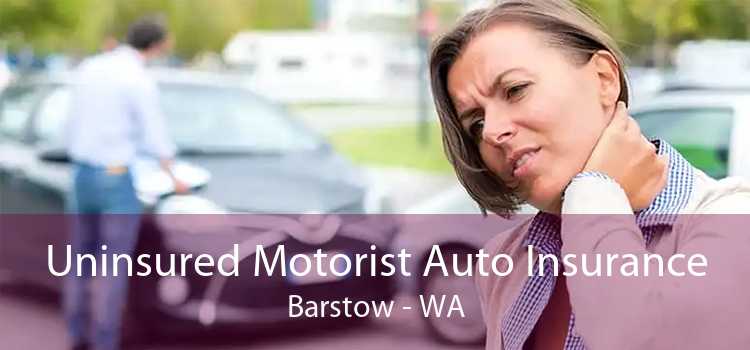Uninsured Motorist Auto Insurance Barstow - WA