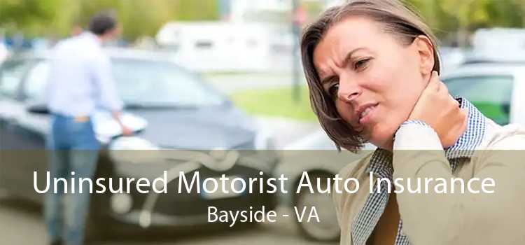 Uninsured Motorist Auto Insurance Bayside - VA