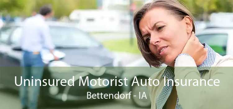 Uninsured Motorist Auto Insurance Bettendorf - IA