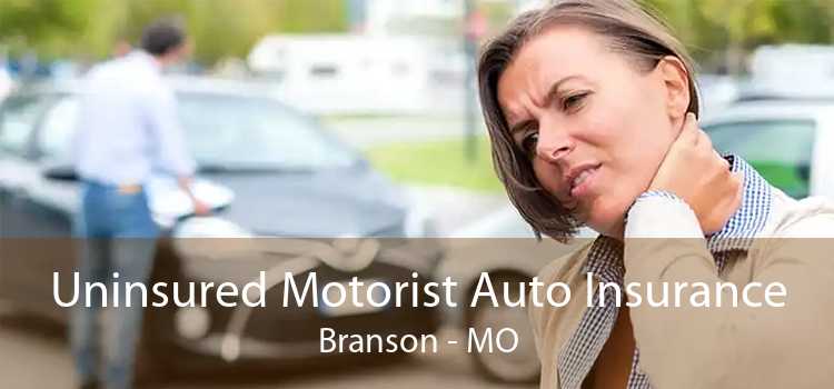 Uninsured Motorist Auto Insurance Branson - MO