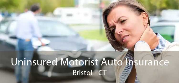 Uninsured Motorist Auto Insurance Bristol - CT