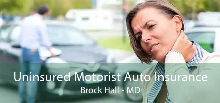 Uninsured Motorist Auto Insurance Brock Hall - MD