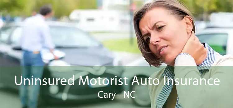 Uninsured Motorist Auto Insurance Cary - NC