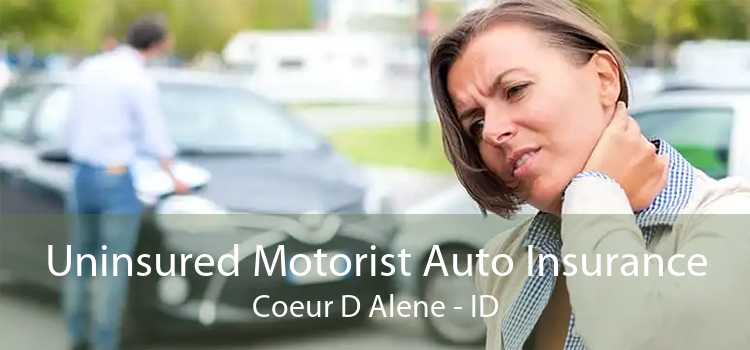 Uninsured Motorist Auto Insurance Coeur D Alene - ID