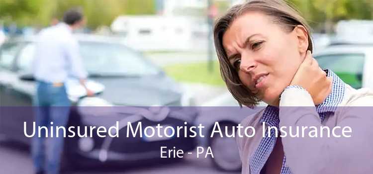 Uninsured Motorist Auto Insurance Erie - PA